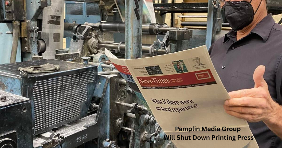 Pamplin Media Group Will Shut Down Printing Press