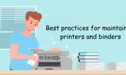 What are the best practices for maintaining printers and binders to ensure consistent performance and reduce downtime?