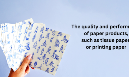 How do manufacturers ensure the quality and performance of paper products, such as tissue paper or printing paper?