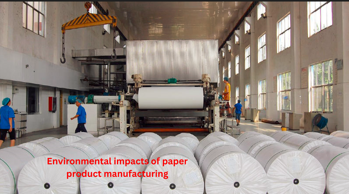What are the environmental impacts of paper product manufacturing, and how are companies addressing them?