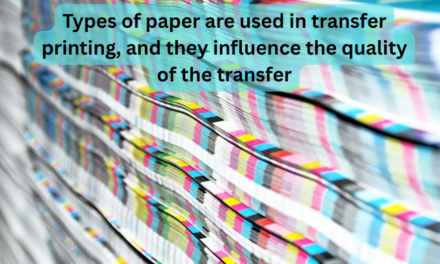 What types of paper are used in transfer printing, and how do they influence the quality of the transfer?